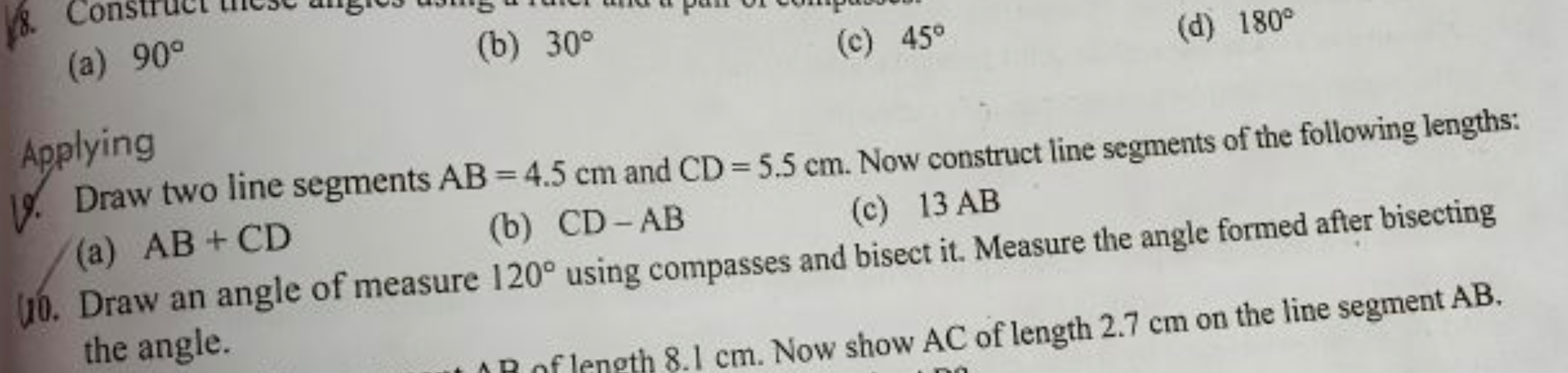 (a) 90∘
(b) 30∘
(c) 45∘
(d) 180∘
1.. Draw two line segments AB=4.5 cm 