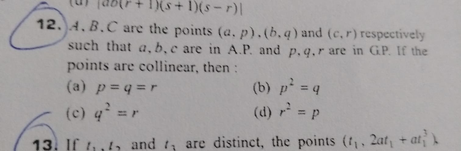 A,B,C are the points (a,p),(b,q) and (c,r) respectively such that a,b,