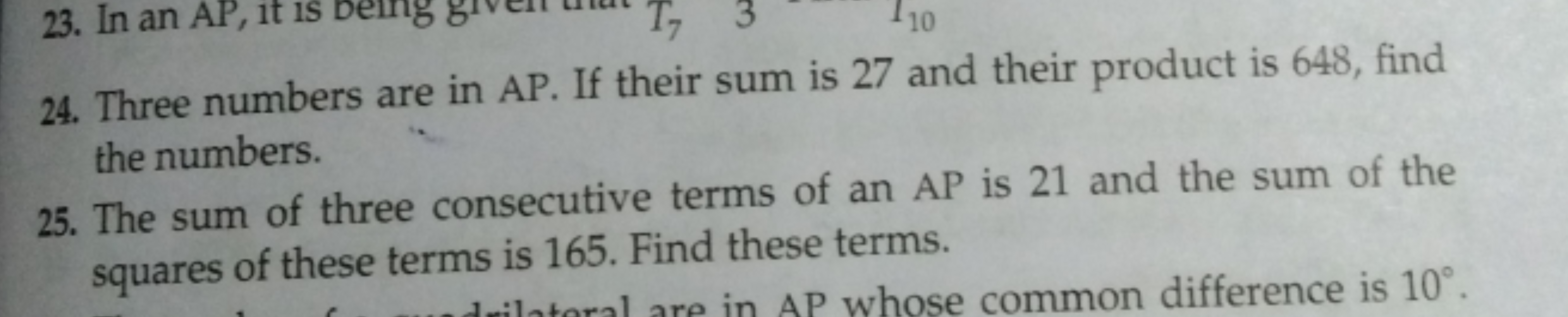 23. In an AP, it is
T, 3
10
24. Three numbers are in AP. If their sum 