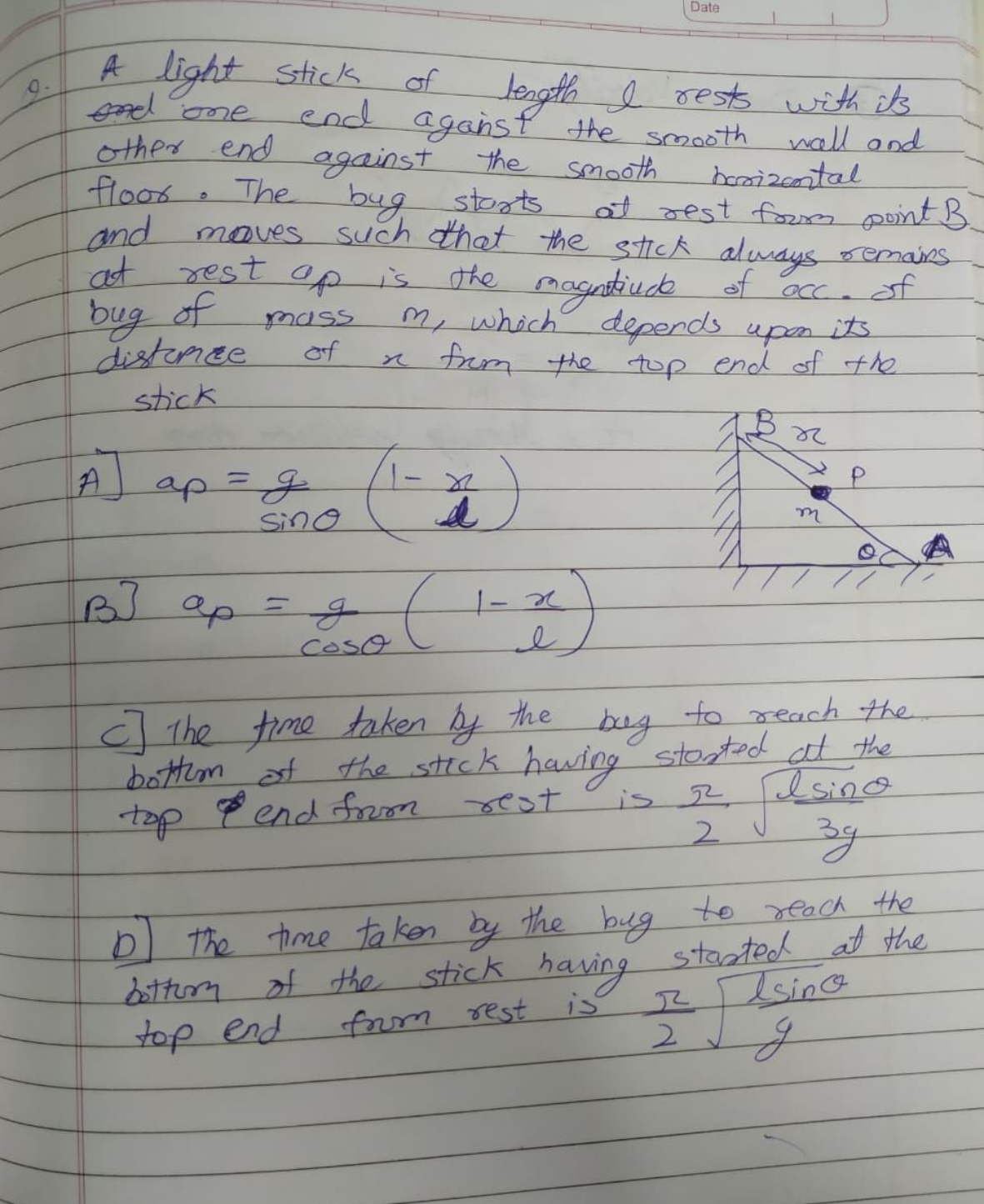 9.
A light stick of length l rests with its and one end against the sm