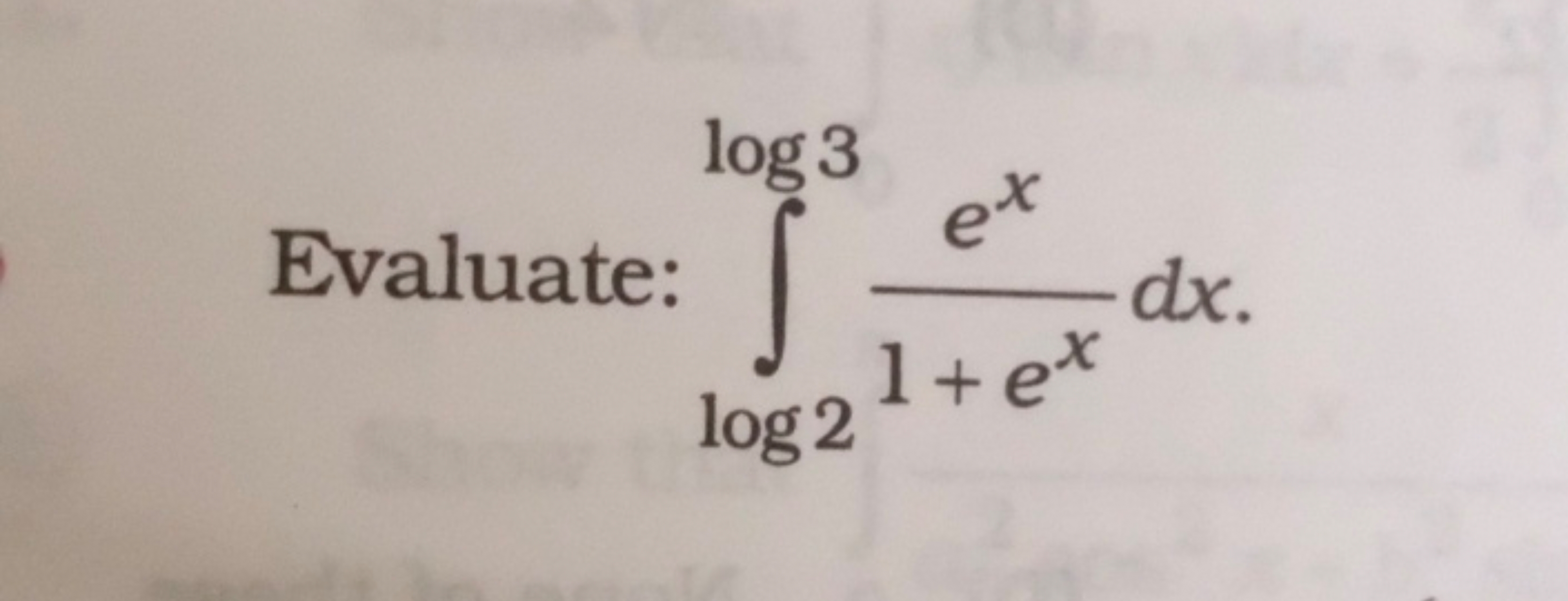 Evaluate: ∫log2log3​1+exex​dx