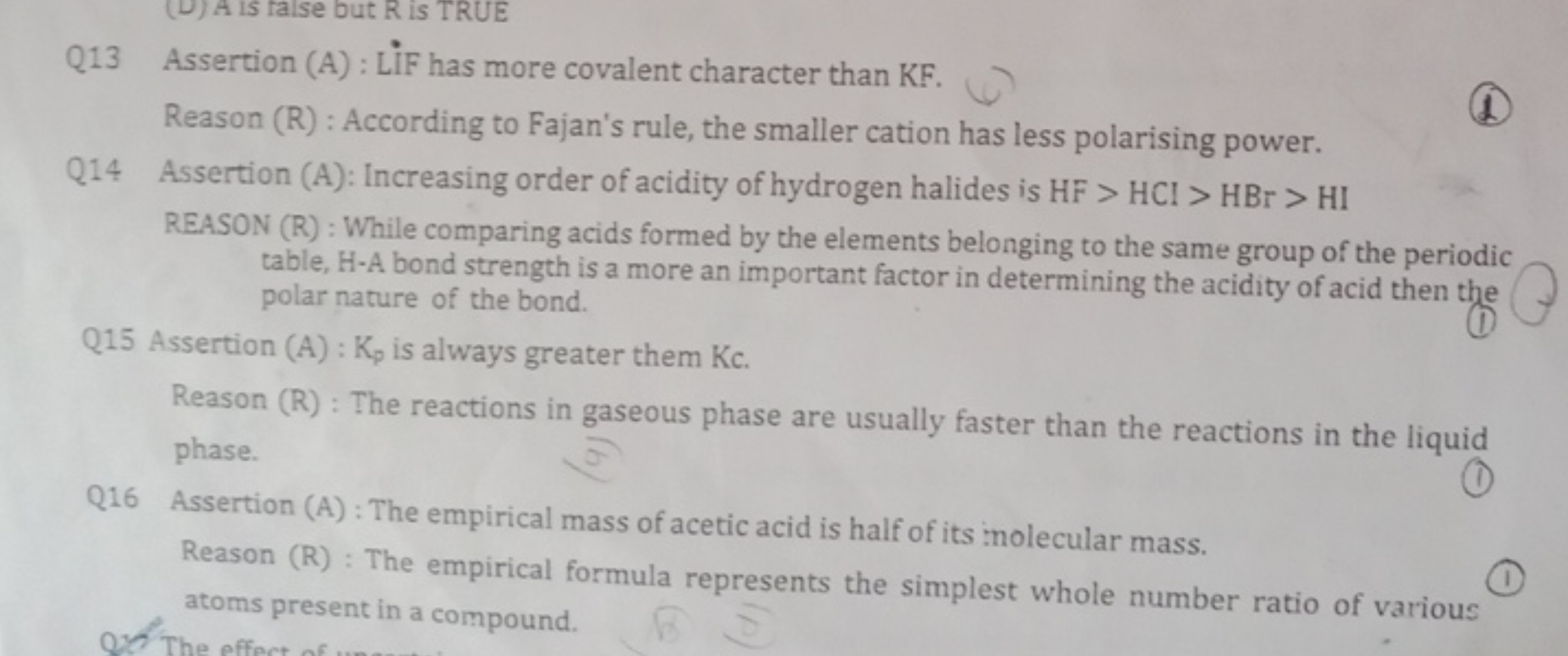 Q13 Assertion (A) : Lif has more covalent character than KF.
Reason (R