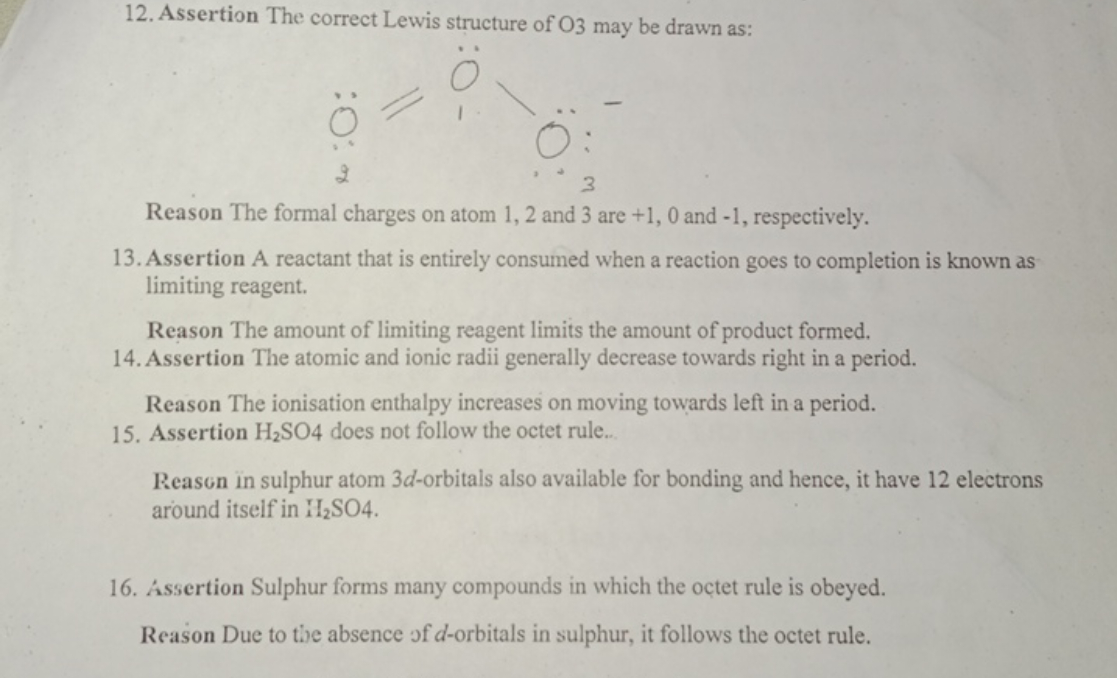 12. Assertion The correct Lewis structure of O 3 may be drawn as:

Rea