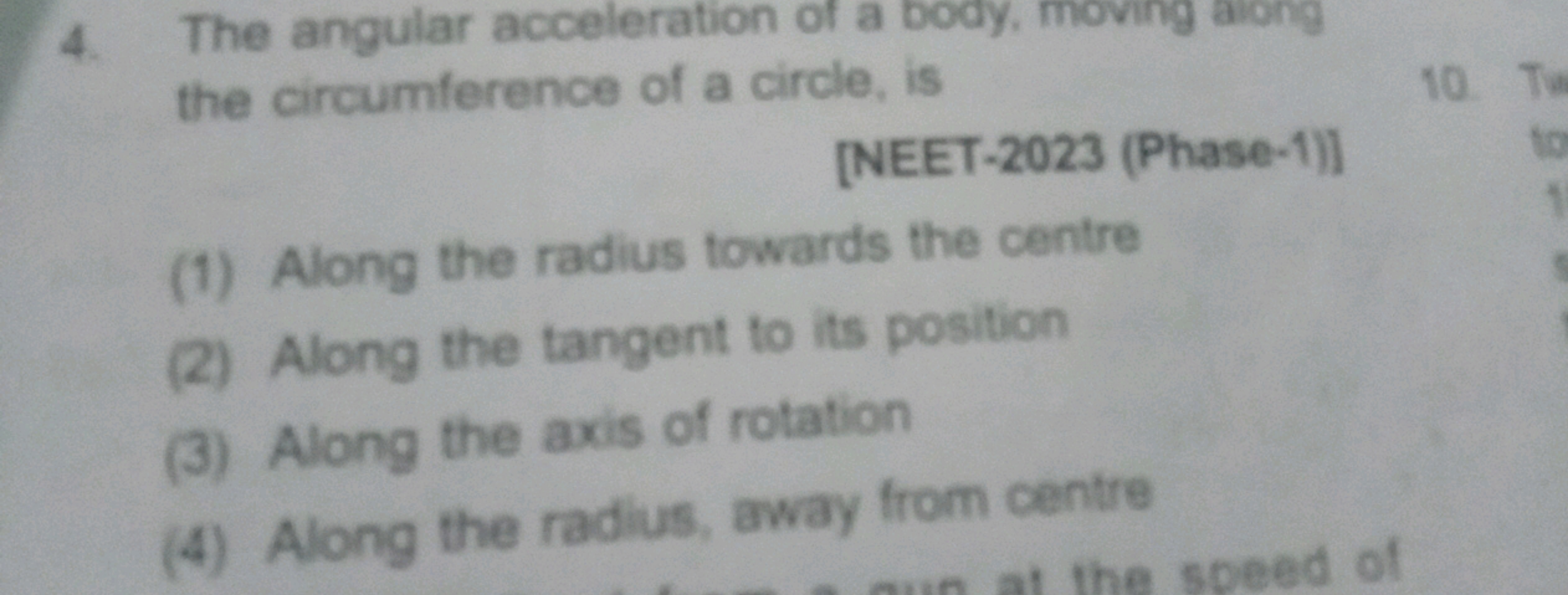 4. The angular acceleration of a body, moving aiong the circumference 