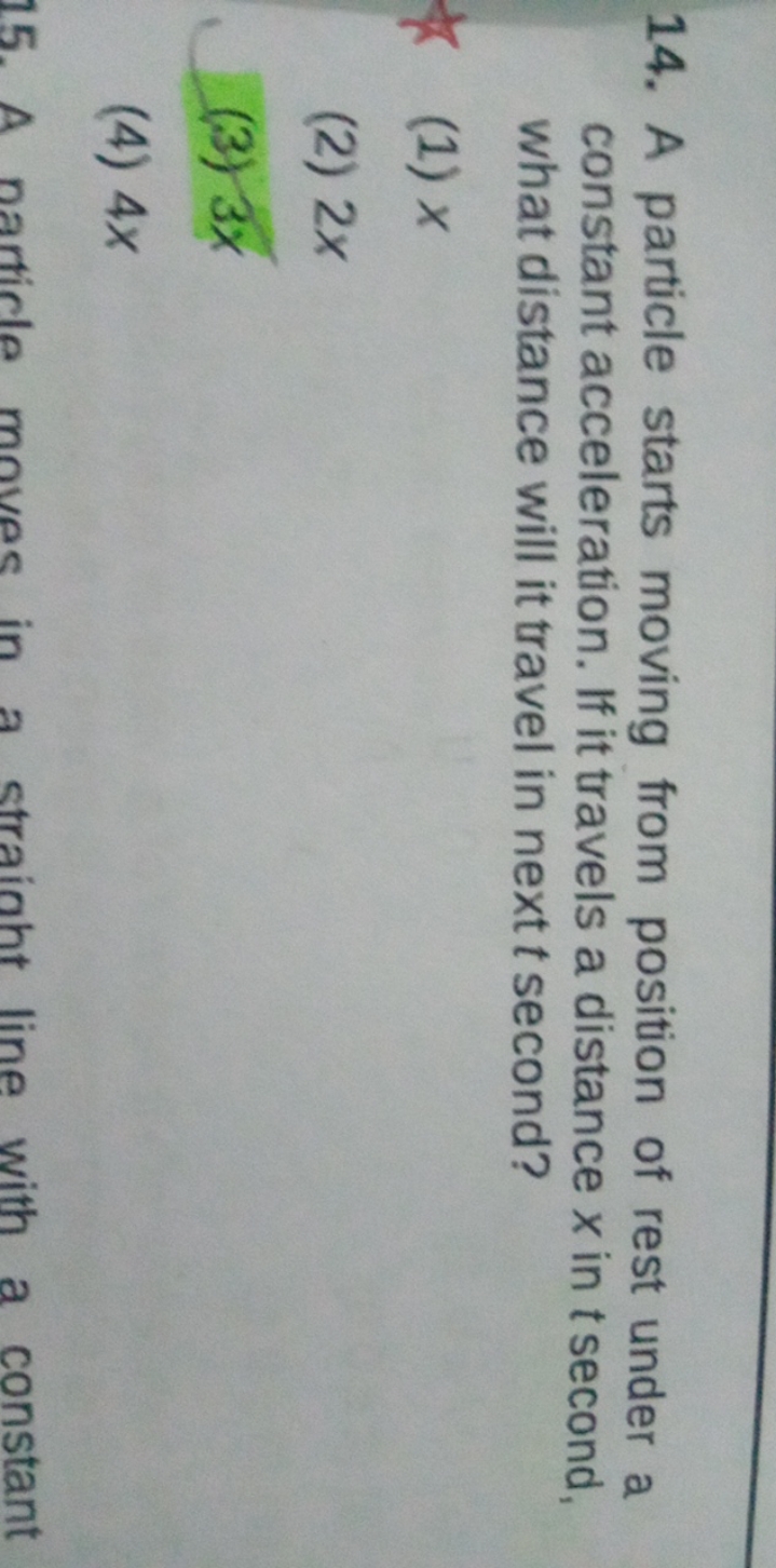 14. A particle starts moving from position of rest under a constant ac