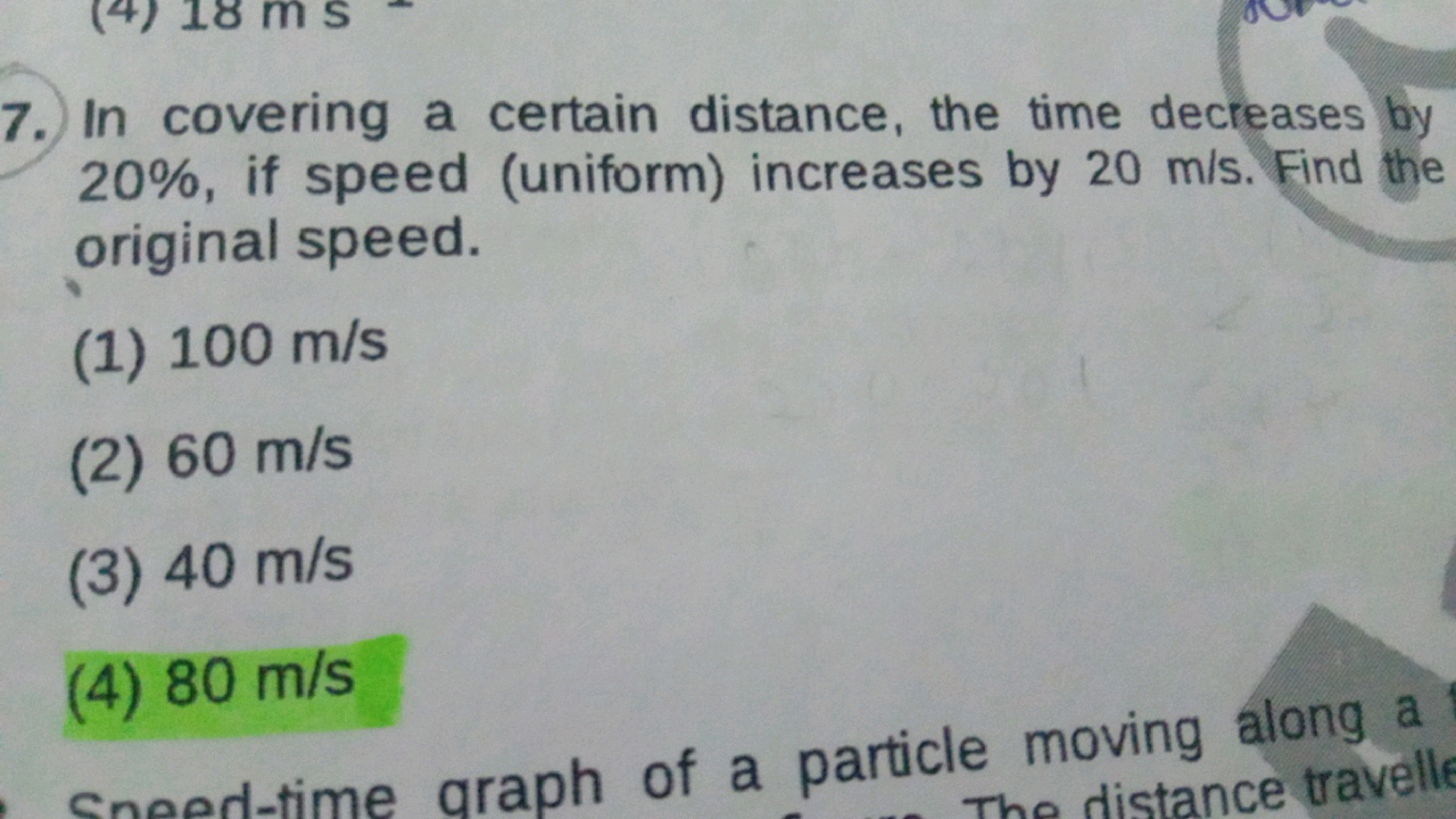 7. In covering a certain distance, the time decreases by 20%, if speed