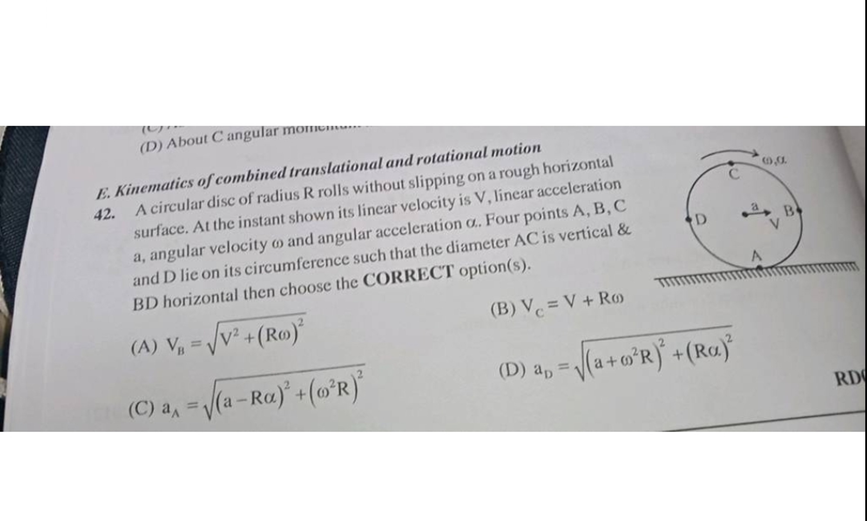 (D) About C angular momem.....
E. Kinematics of combined transla rolls