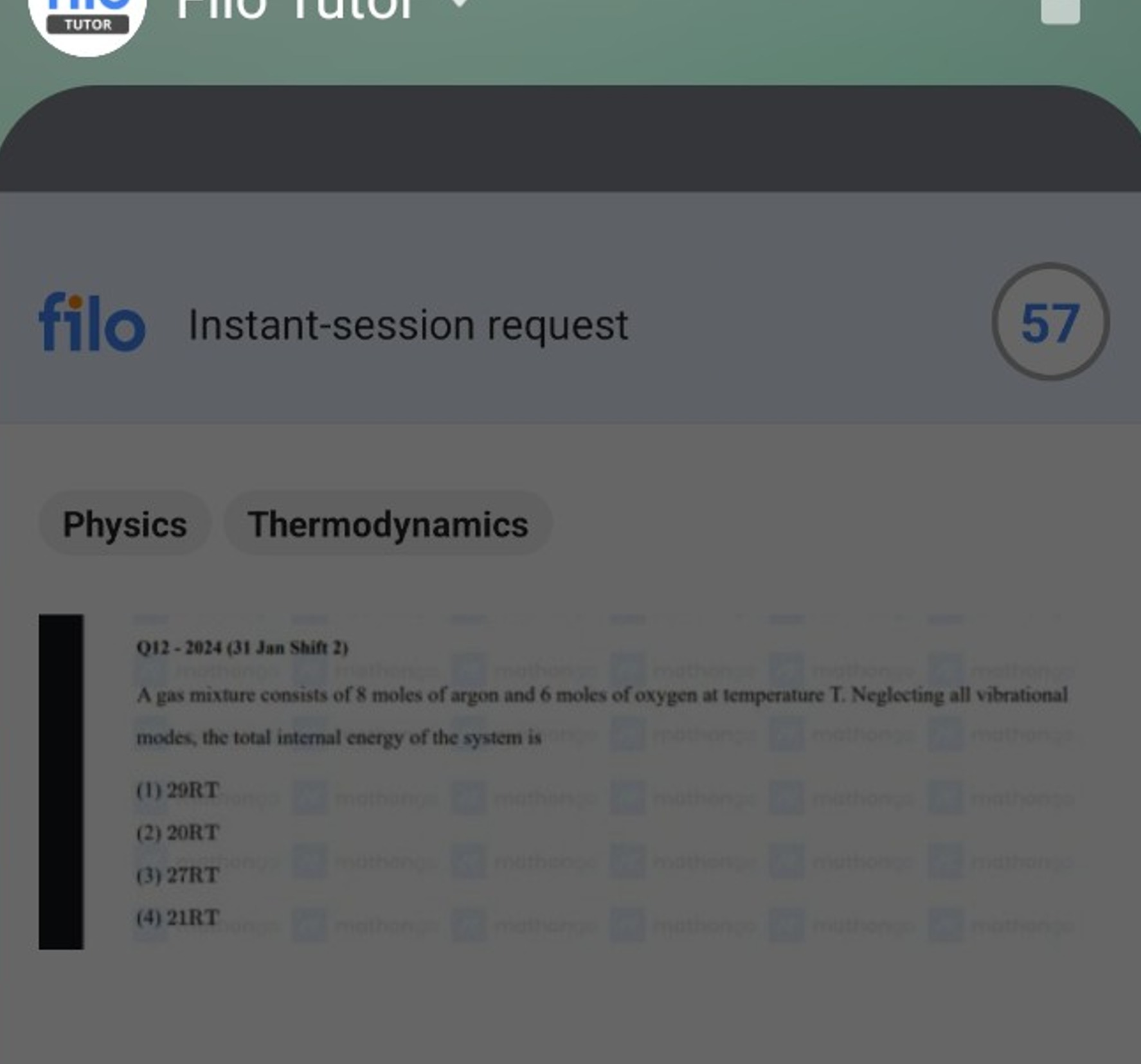 TUTOR
filo Instant-session request
57

Physics
Thermodynamics

Q12 - 2