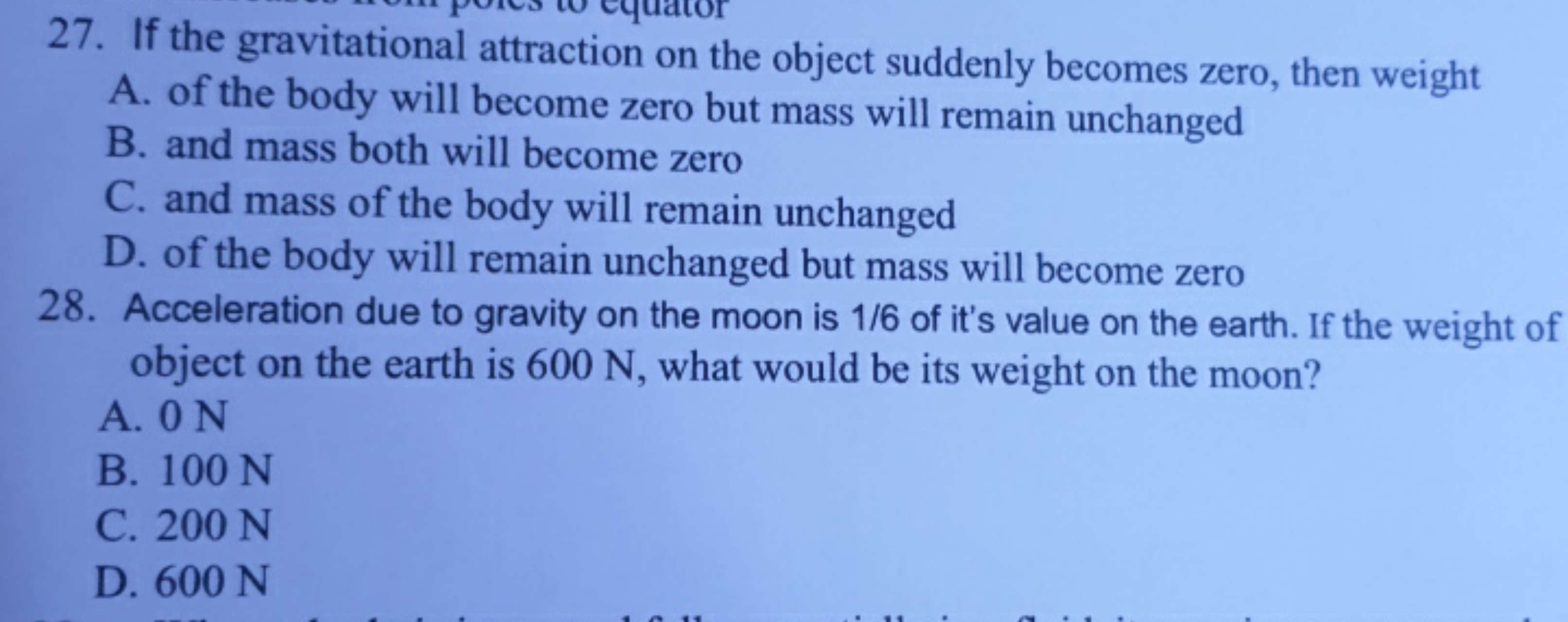 27. If the gravitational attraction on the object suddenly becomes zer