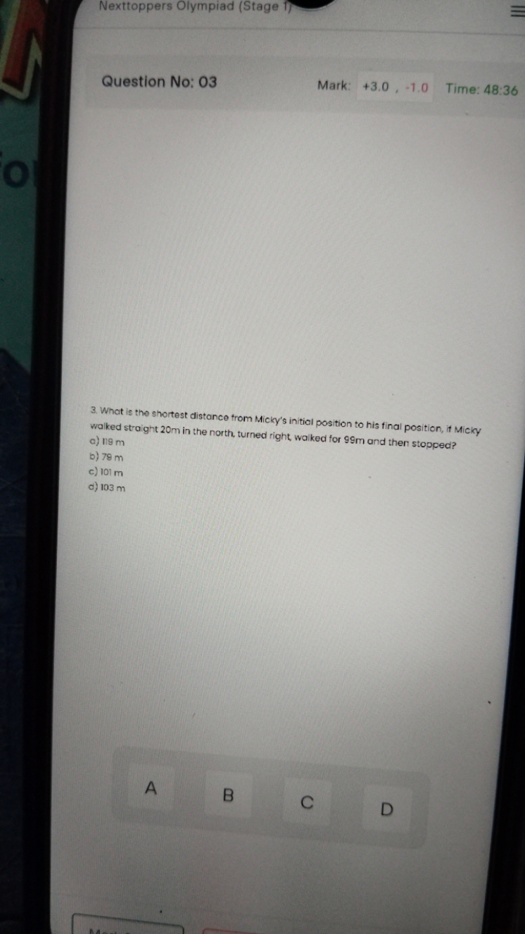 Nexttoppers Olympiad (Stage 1)

Question No: 03
Mark:
+3.0,−1.0
Time: 