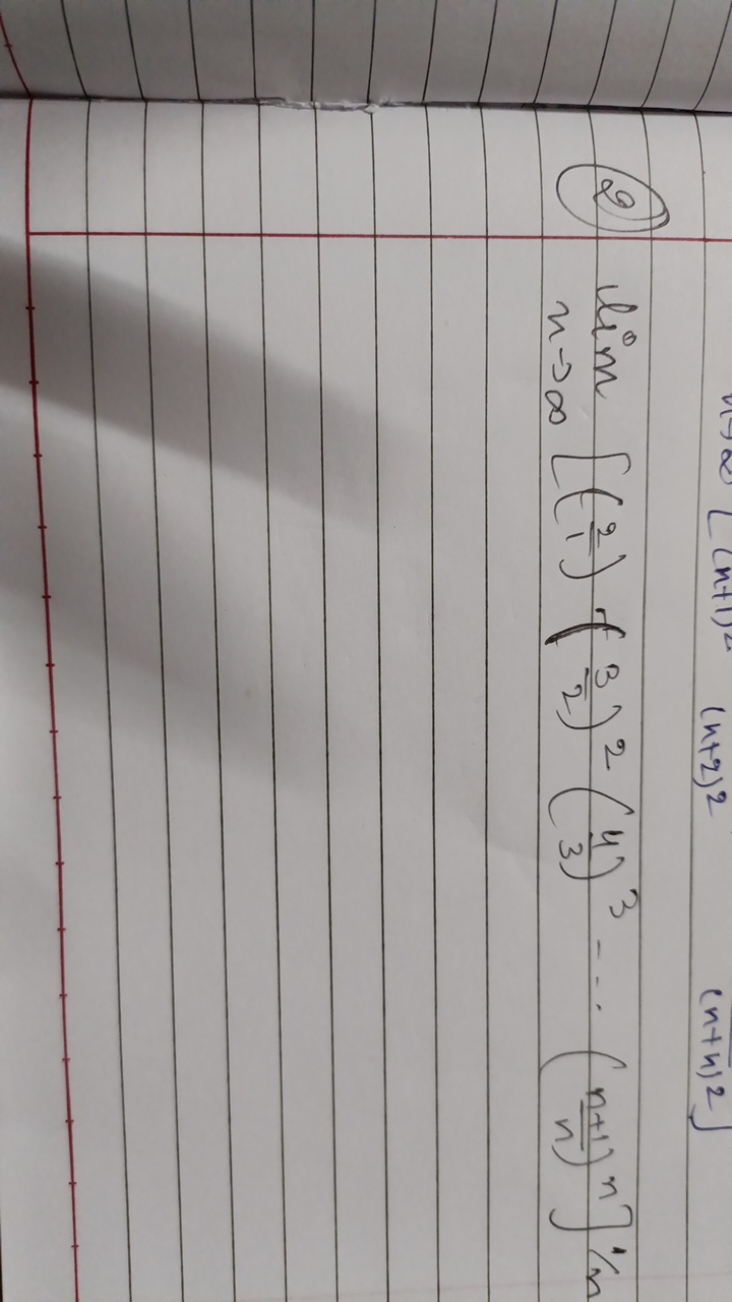 (2) limn→∞​[(12​)+(23​)2(34​)3⋯(nn+1​)n]1/n