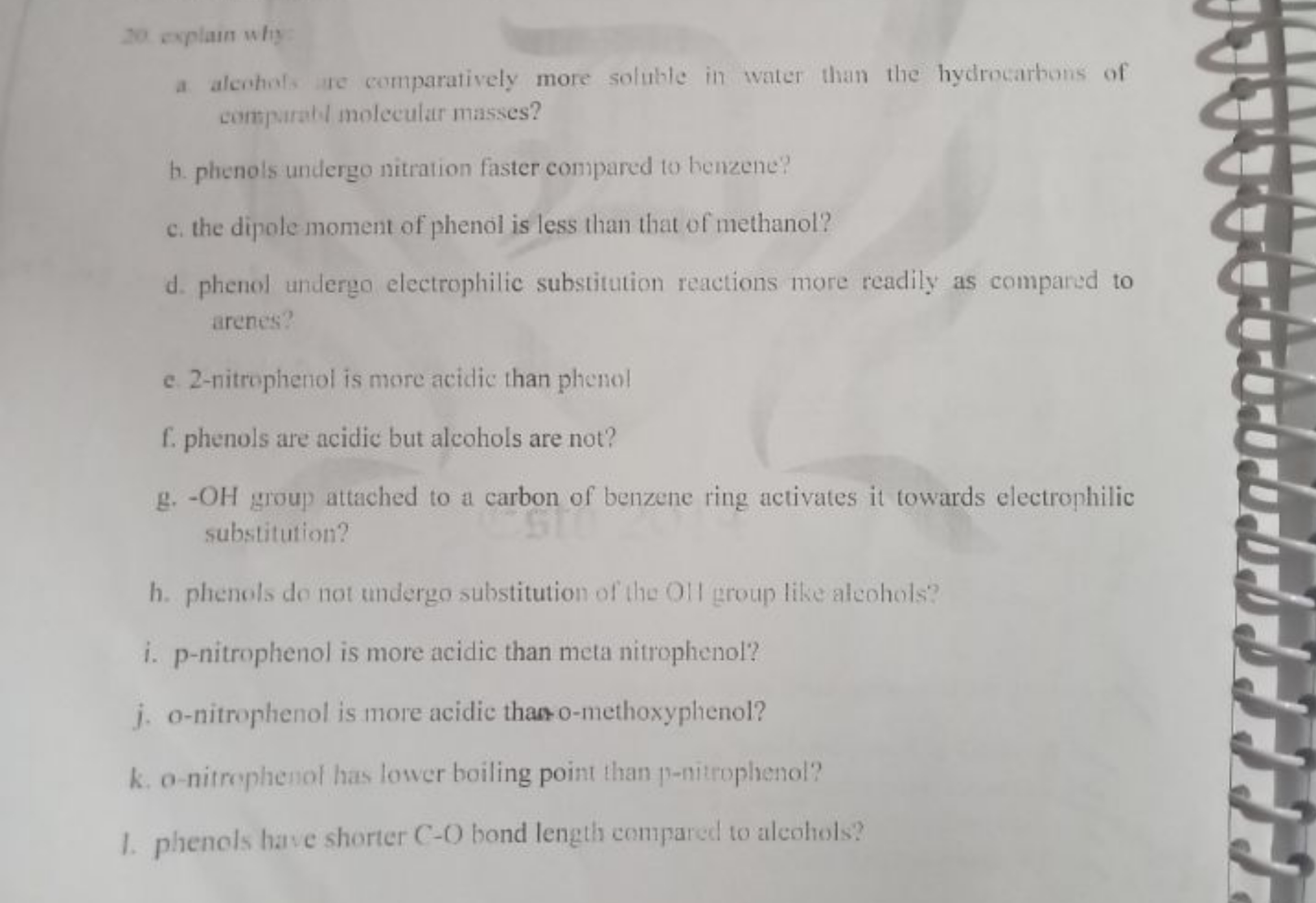 20 explain why
a alcohol, re comparatively more soluble in water than 