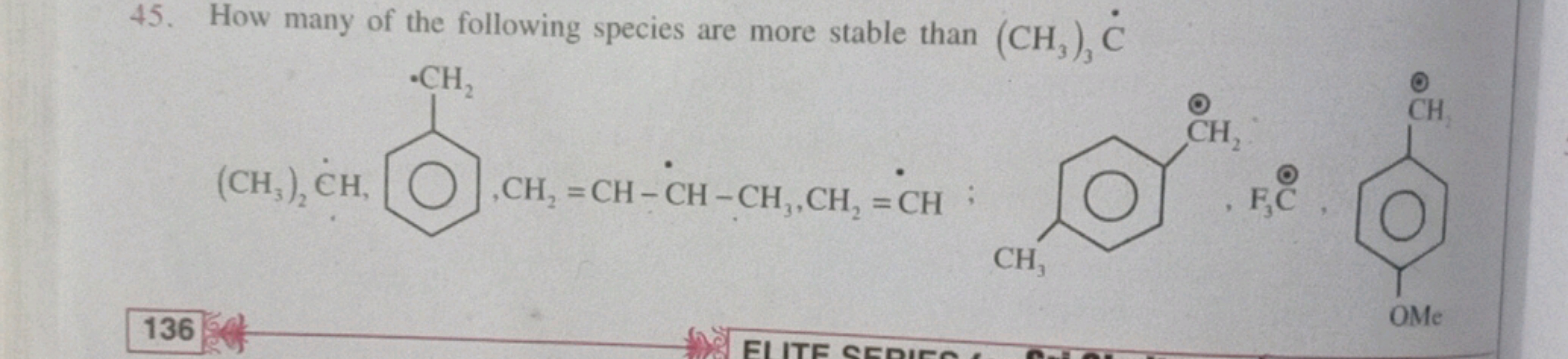 C
45. How many of the following species are more stable than (CH,), Ċ
