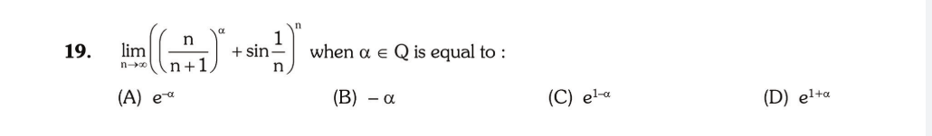 limn→∞​((n+1n​)α+sinn1​)n when α∈Q is equal to :