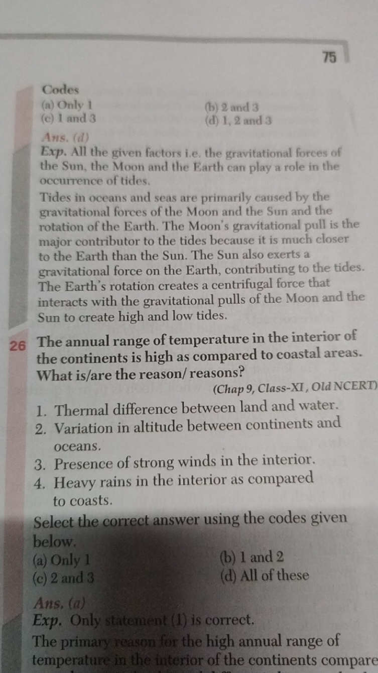 75
Codes
(a) Only 1
(c) 1 and 3
(b) 2 and 3

Ans. (d)
(d) 1, 2 and 3

