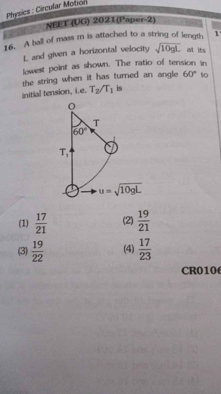 Physics : Circular Motion
16. A ball of mass m is attached to a string