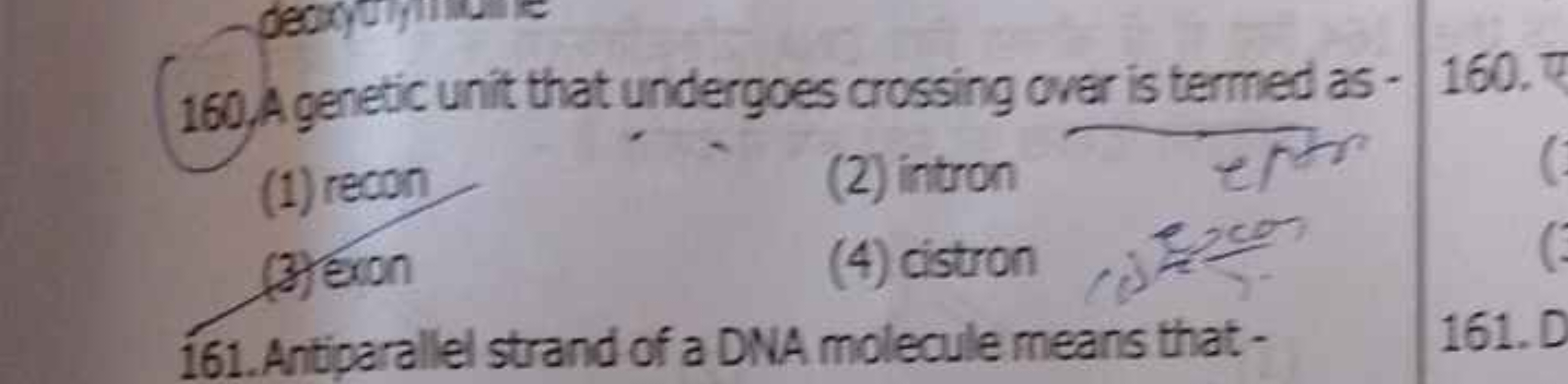 160. A genetic unit that undergoes crossing over is termed as -
(1) re