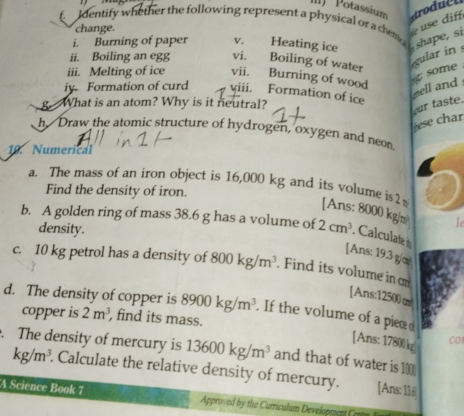 Potassium change.
i. Burning of paper
ii. Boiling an egg
v. Heating ic