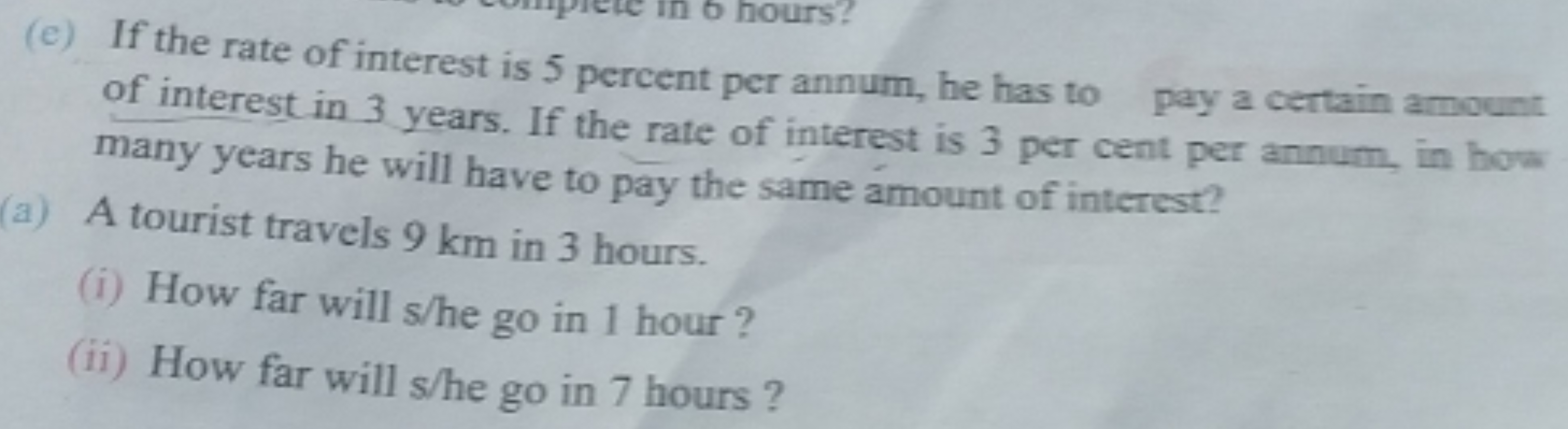 (e) If the rate of interest is 5 percent per annum, he has to pay a ce