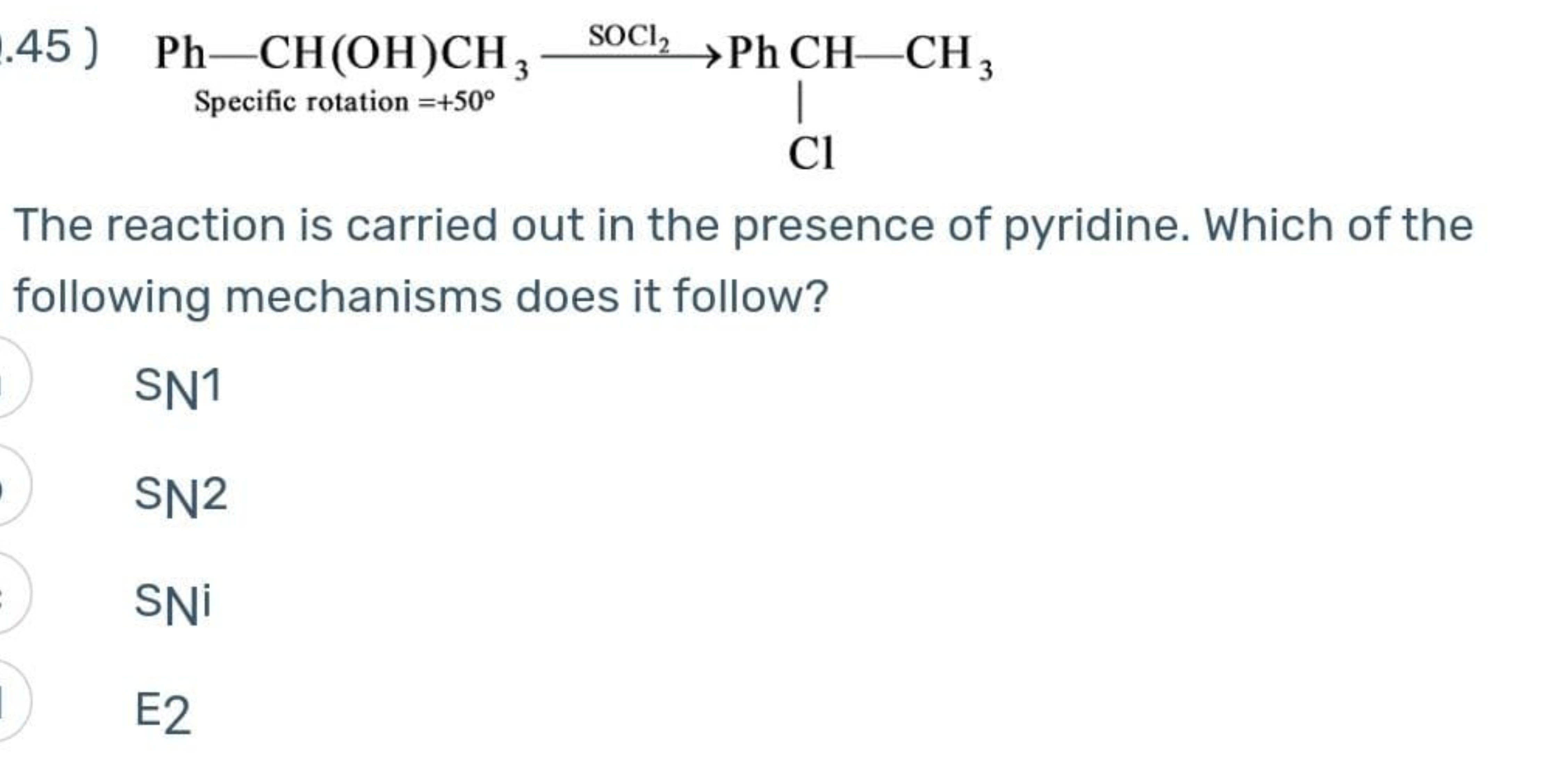 45
The reaction is carried out in the presence of pyridine. Which of t