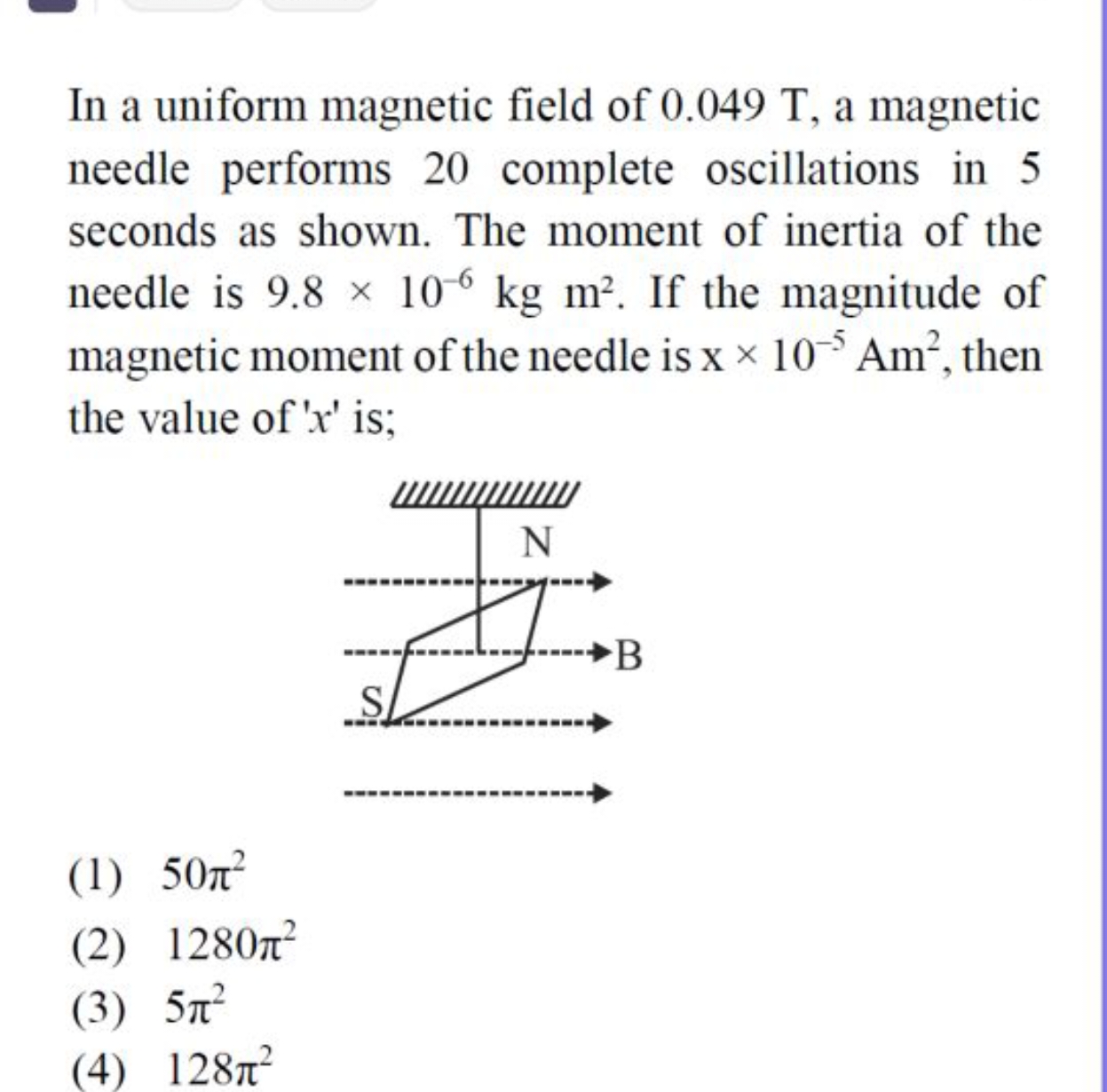 In a uniform magnetic field of 0.049 T , a magnetic needle performs 20