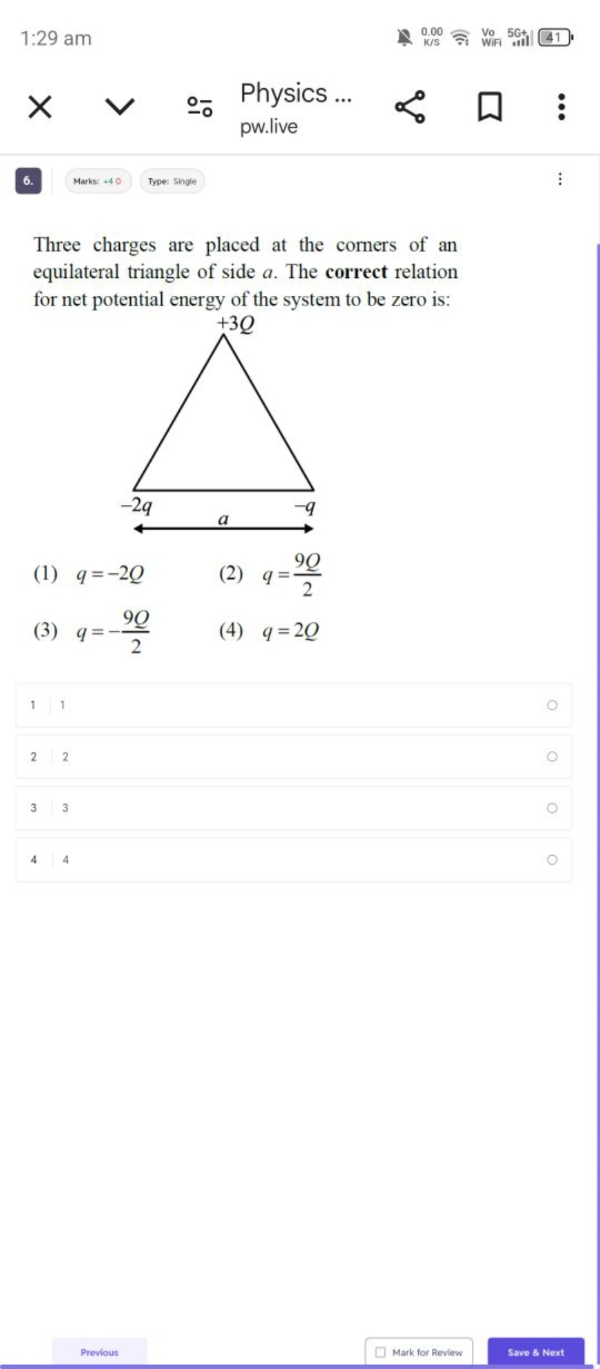 1:29 am
41
6.
Marks: + 40
Type: single

Three charges are placed at th
