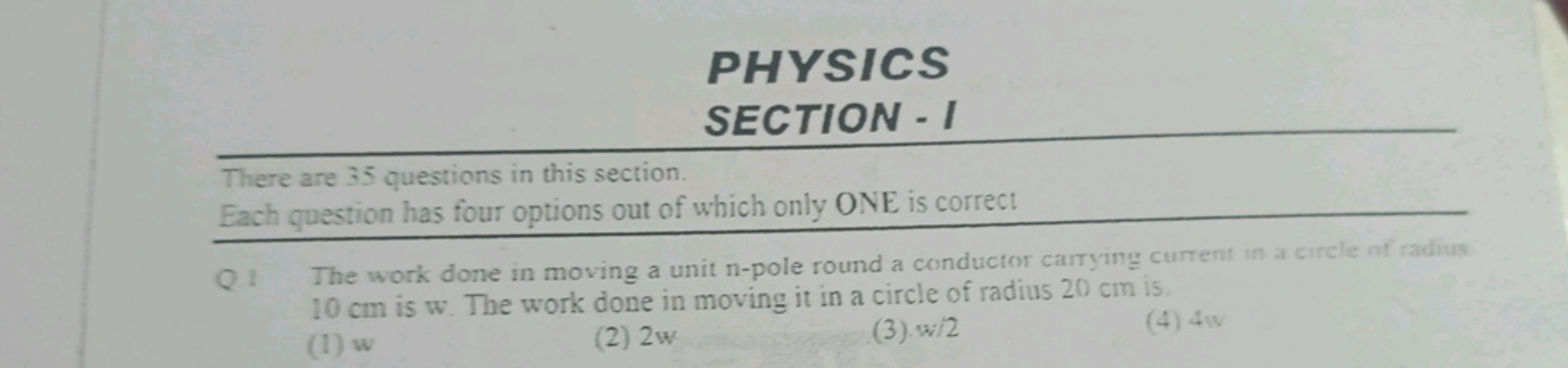 PHYSICS
SECTION - I
There are 35 questions in this section.
Each quest