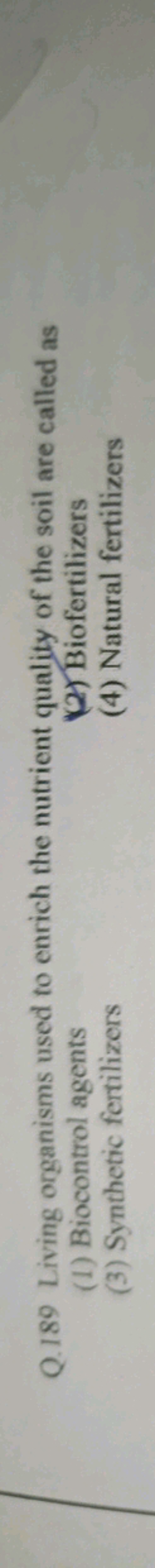 Q. 189 Living organisms used to enrich the nutrient quality of the soi