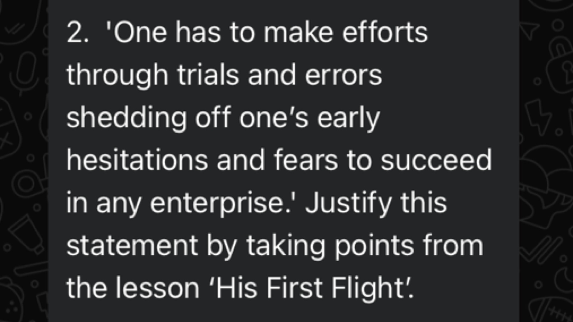 2. 'One has to make efforts through trials and errors shedding off one