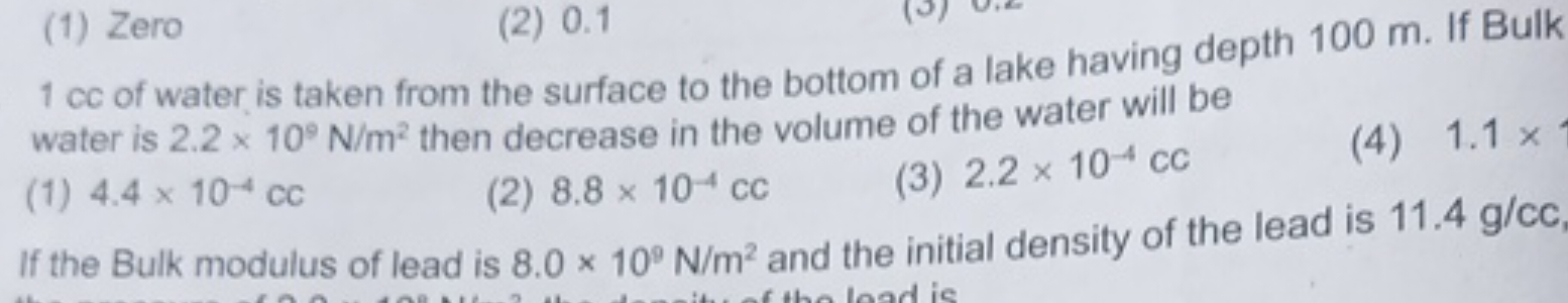 (1) Zero
1 cc of water is taken from the surface to the bottom of a la