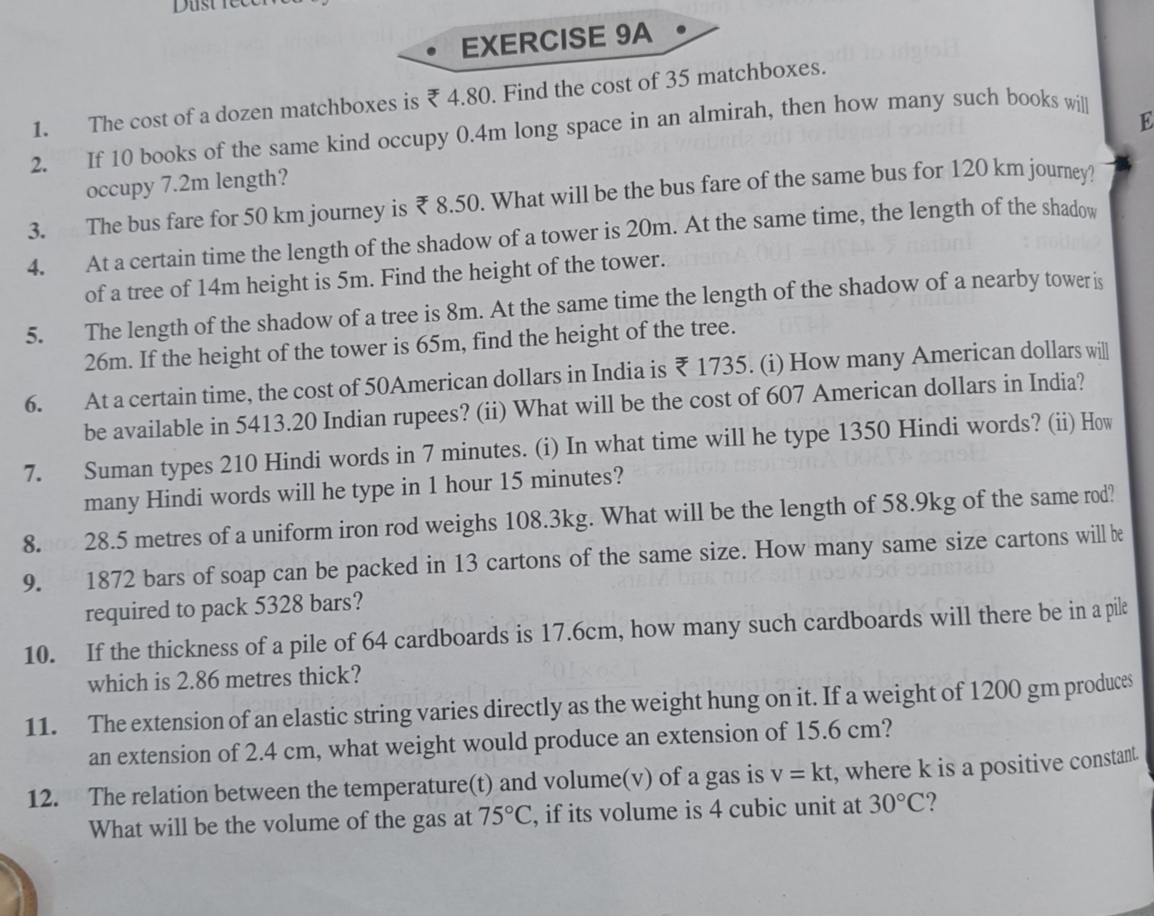 EXERCISE 9A
1. The cost of a dozen matchboxes is ₹4.80. Find the cost 