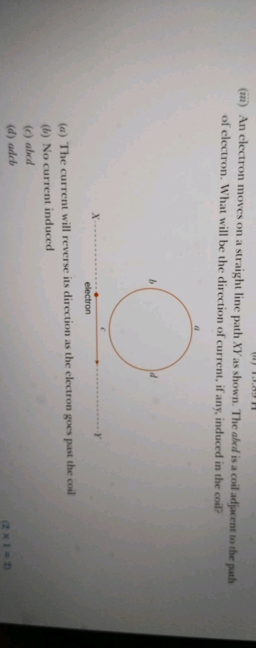 (iii) An electron moves on a straight line path XY as shown. The abed 