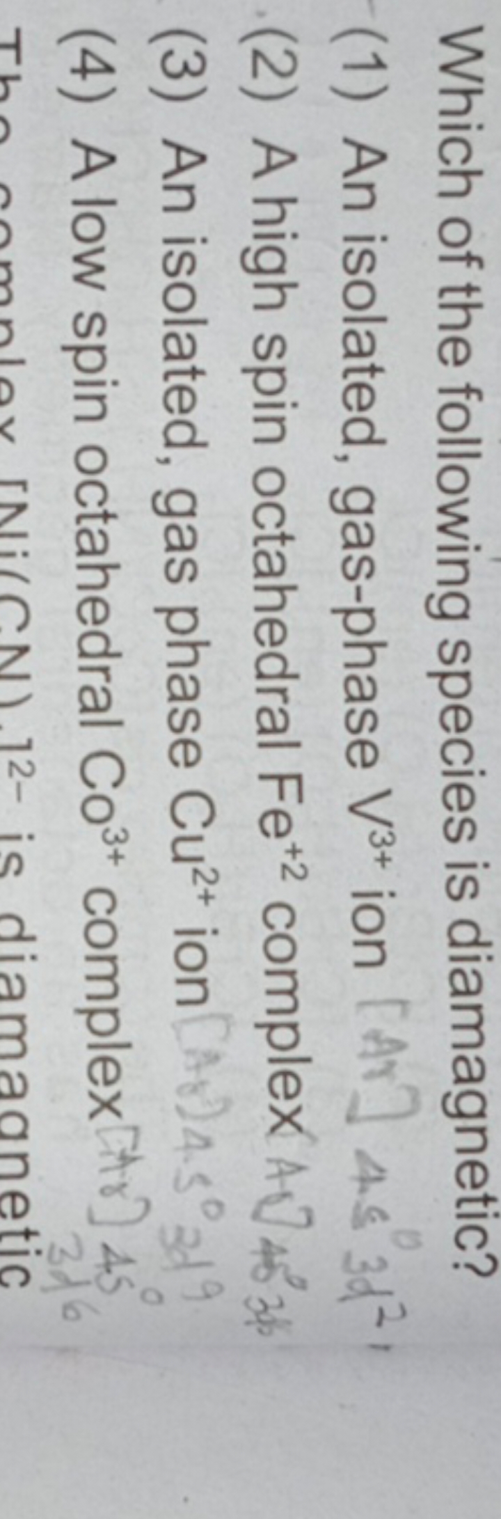 Which of the following species is diamagnetic?
(1) An isolated, gas-ph