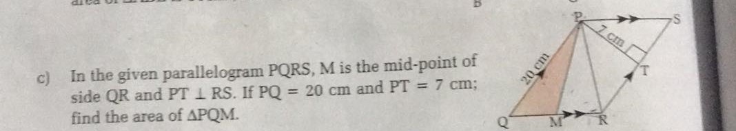 c) In the given parallelogram PQRS,M is the mid-point of side QR and P