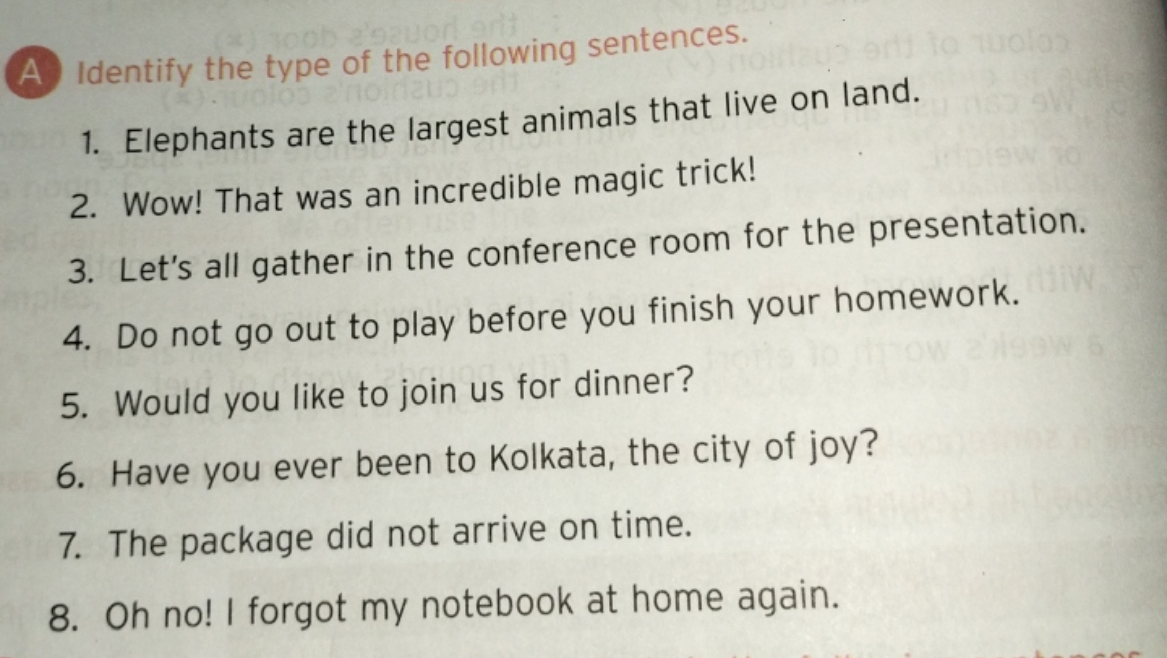 A Identify the type of the following sentences.
1. Elephants are the l