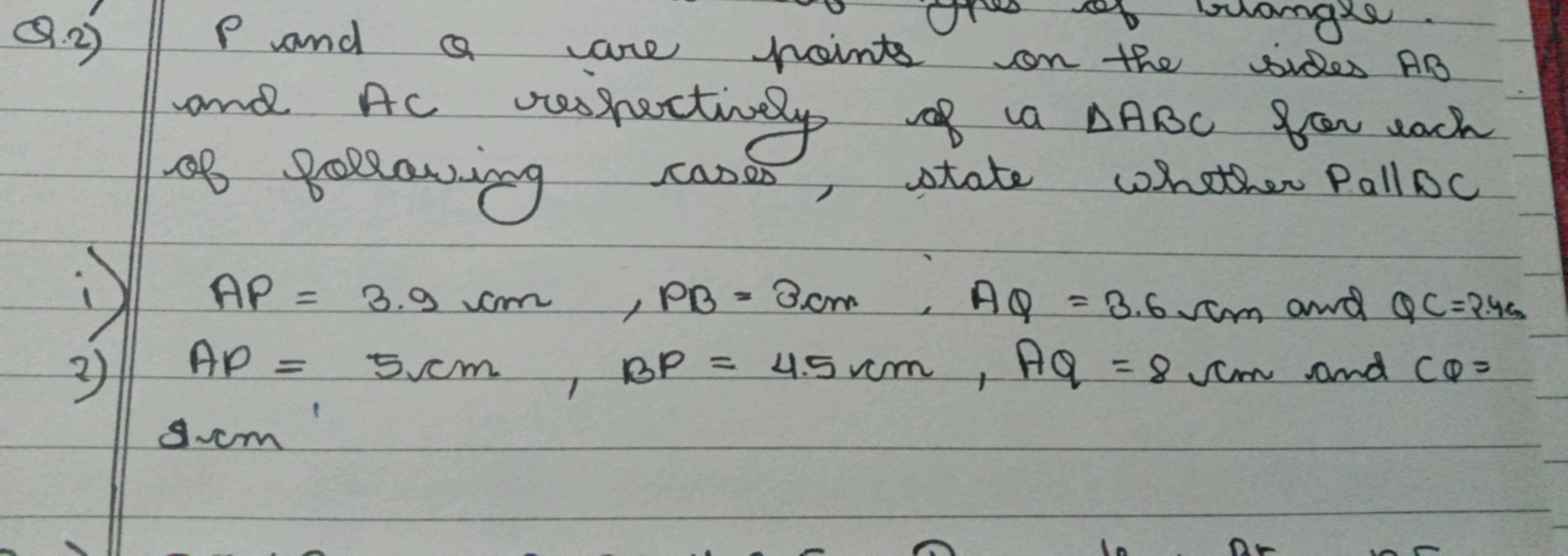 Q.2) P and Q are points on the sides AB and AC respectively of la △ABC