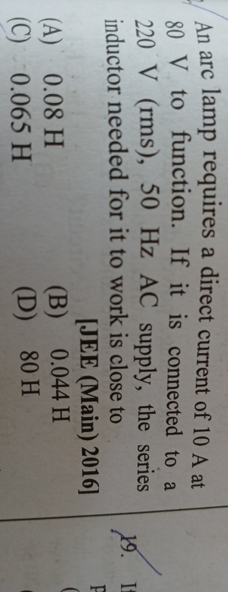 An arc lamp requires a direct current of 10 A at 80 V to function. If 