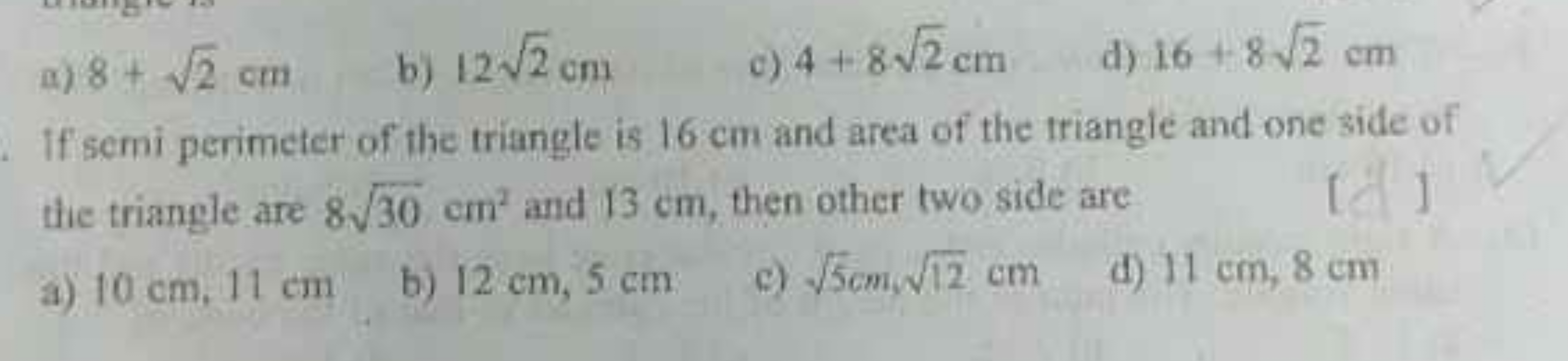 a) 8+2​ cm
b) 122​ cm
c) 4+82​ cm
d) 16+82​ cm

If semi perimeter of t