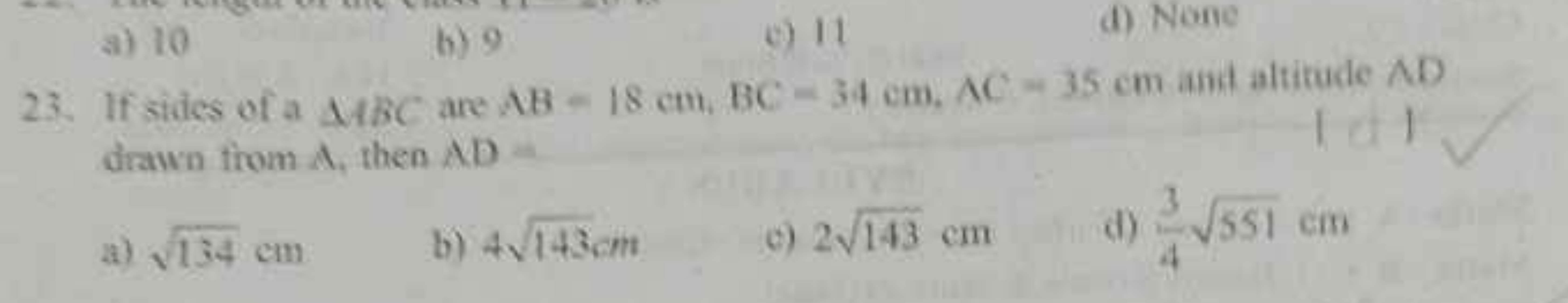 a) 10
b) 9
c) 11
d) None
23. If sides of a MBC are AB=18 cm,BC=34 cm,A