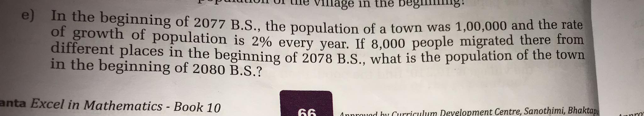 e) In the beginning of 2077 B.S., the population of a town was 1,00,00