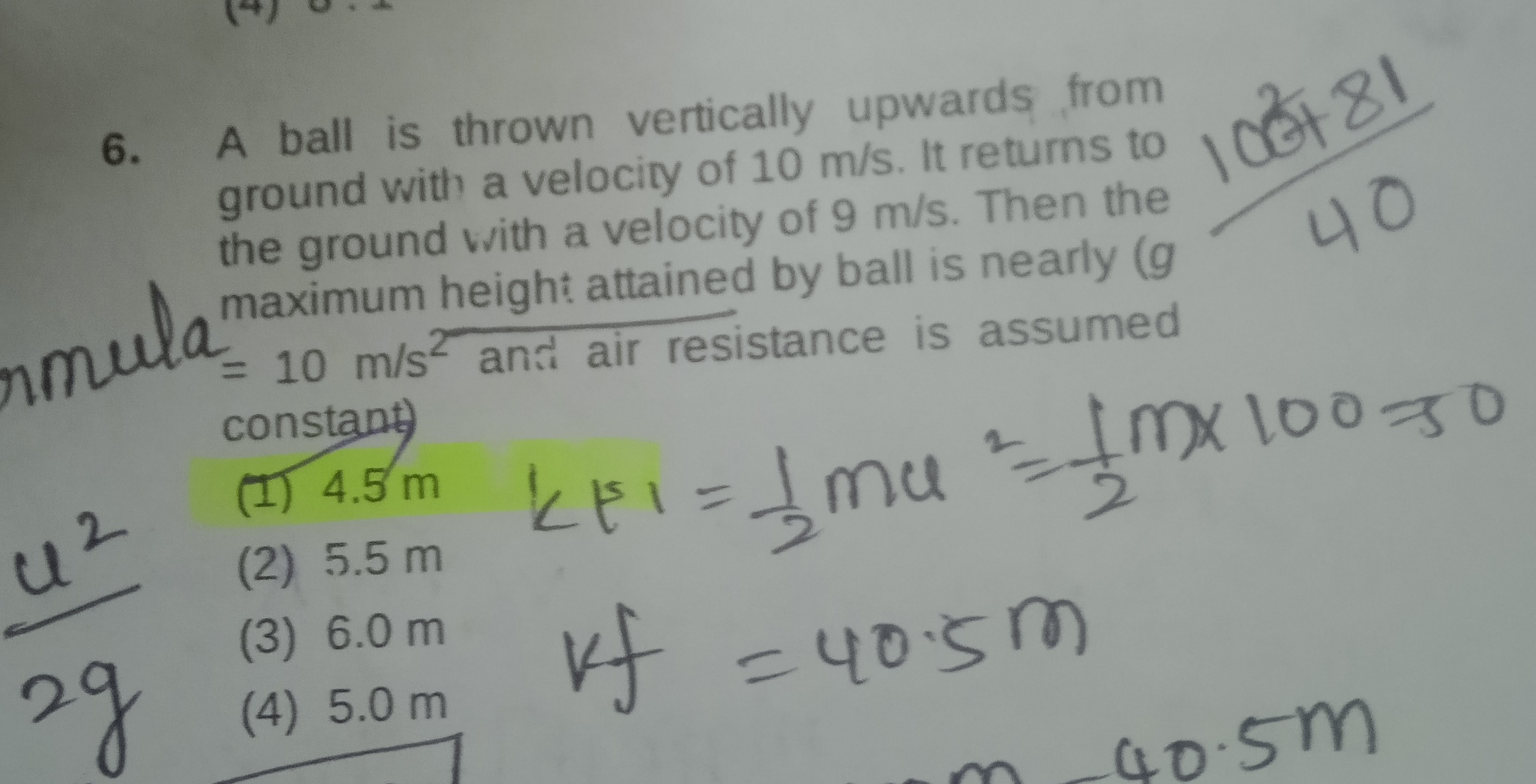 6. A ball is thrown vertically upwards from ground with a velocity of 