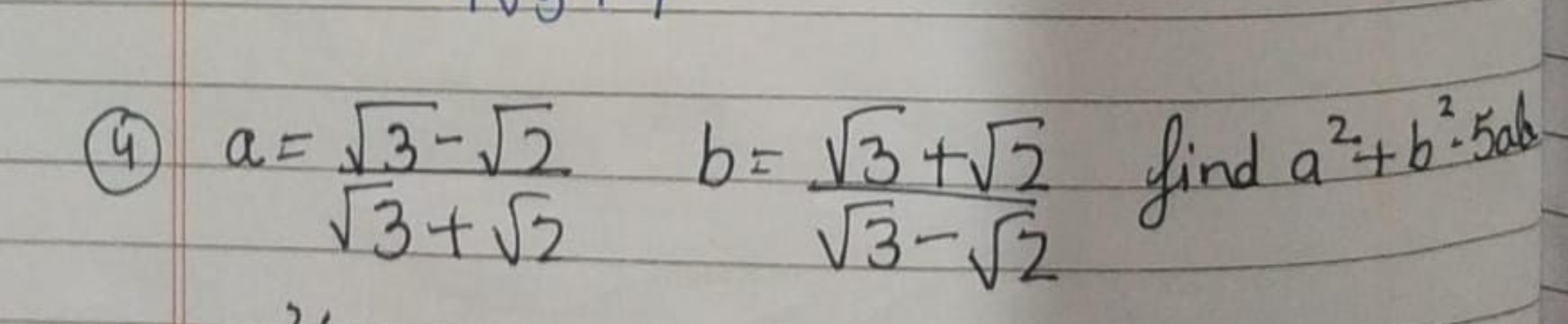 (4) a=3​+2​3​−2​​b=3​−2​3​+2​​ find a2+b2⋅5ab