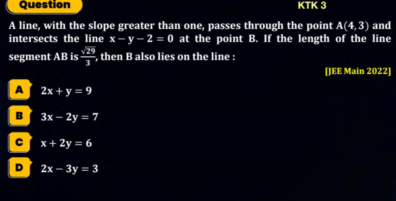 Question
KTK 3
A line, with the slope greater than one, passes through