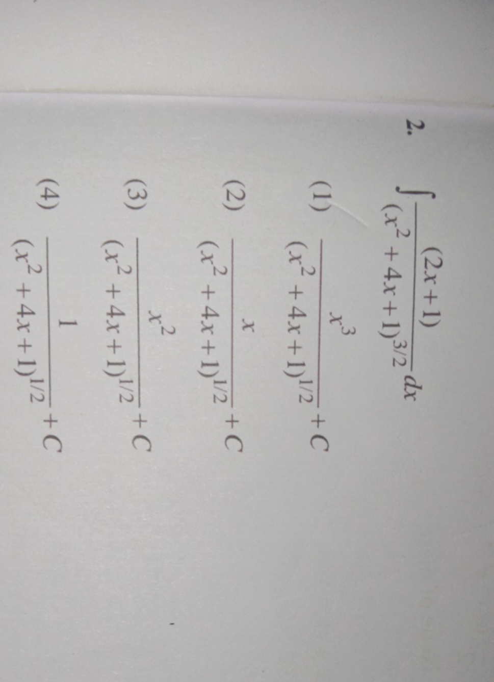 2. ∫(x2+4x+1)3/2(2x+1)​dx
(1) (x2+4x+1)1/2x3​+C
(2) (x2+4x+1)1/2x​+C
(