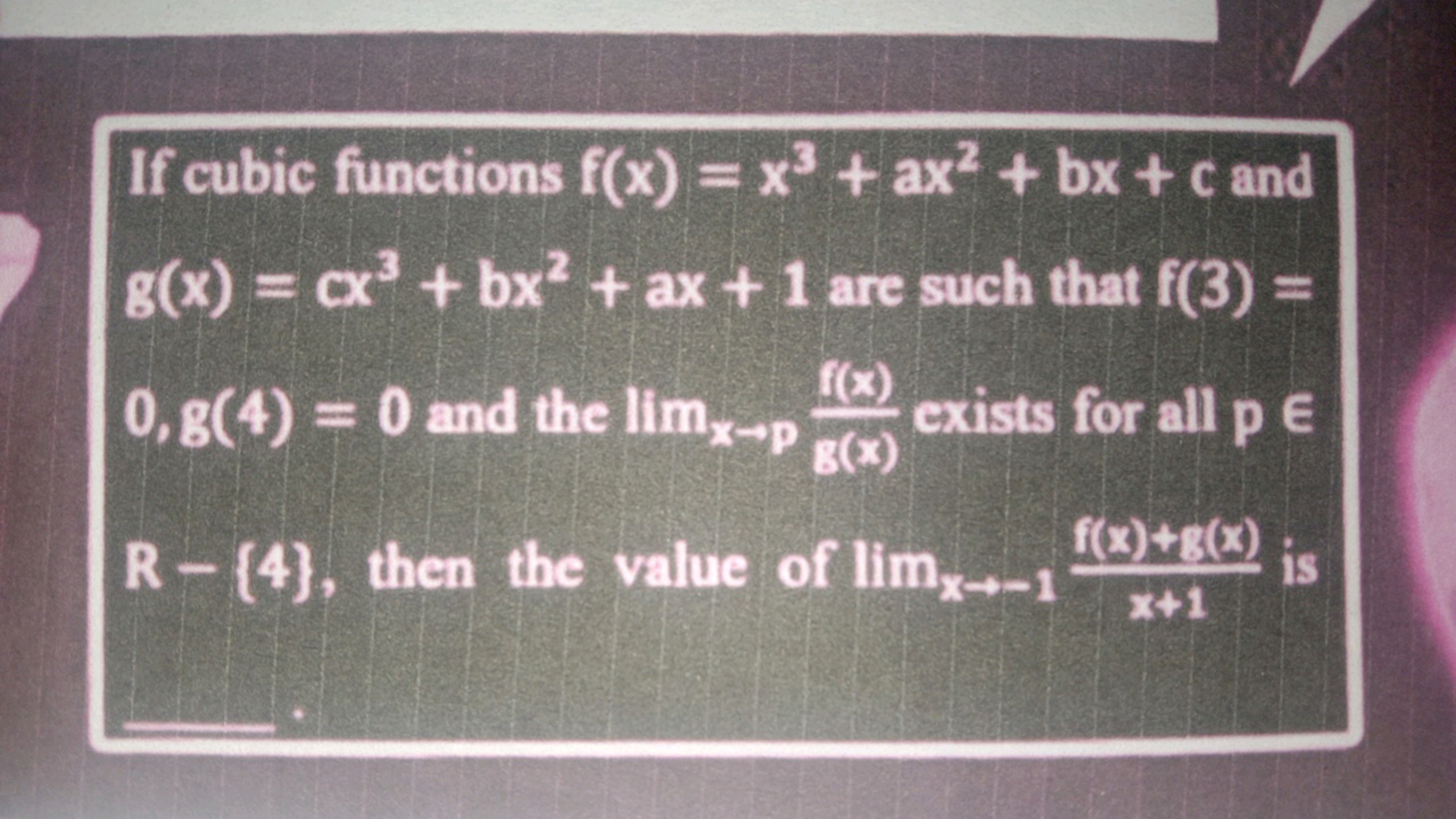 If cubic functions f(x)=x3+ax2+bx+c and g(x)=cx3+bx2+ax+1 are such tha