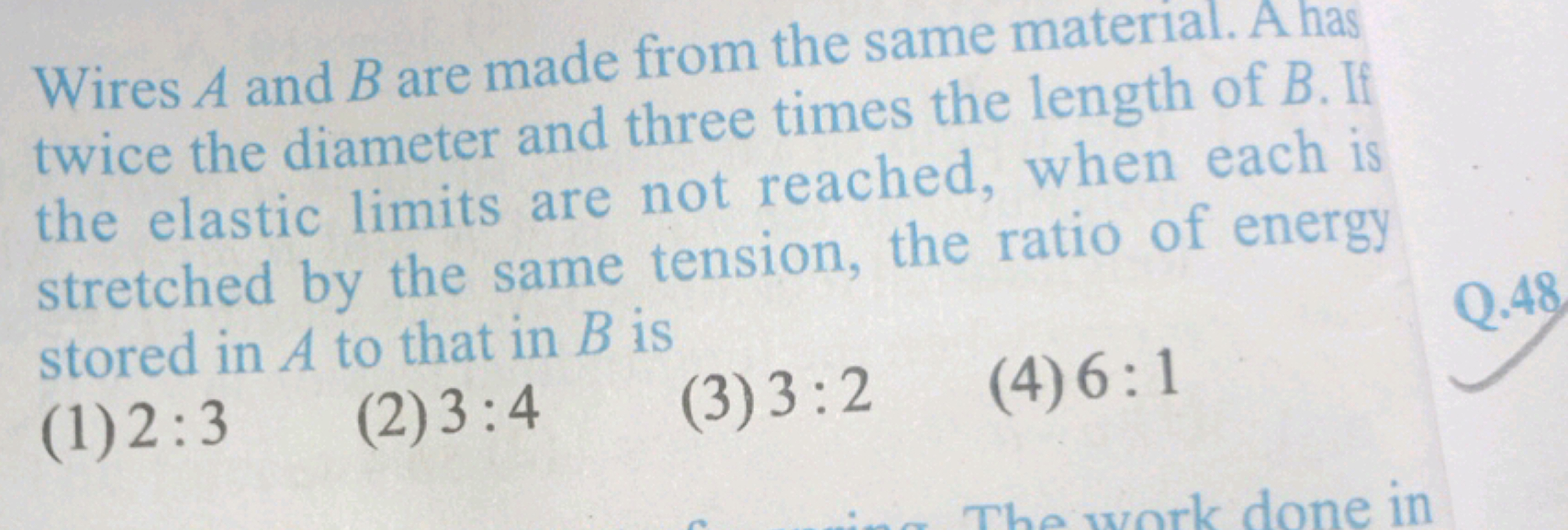 Wires A and B are made from the same material. A has twice the diamete