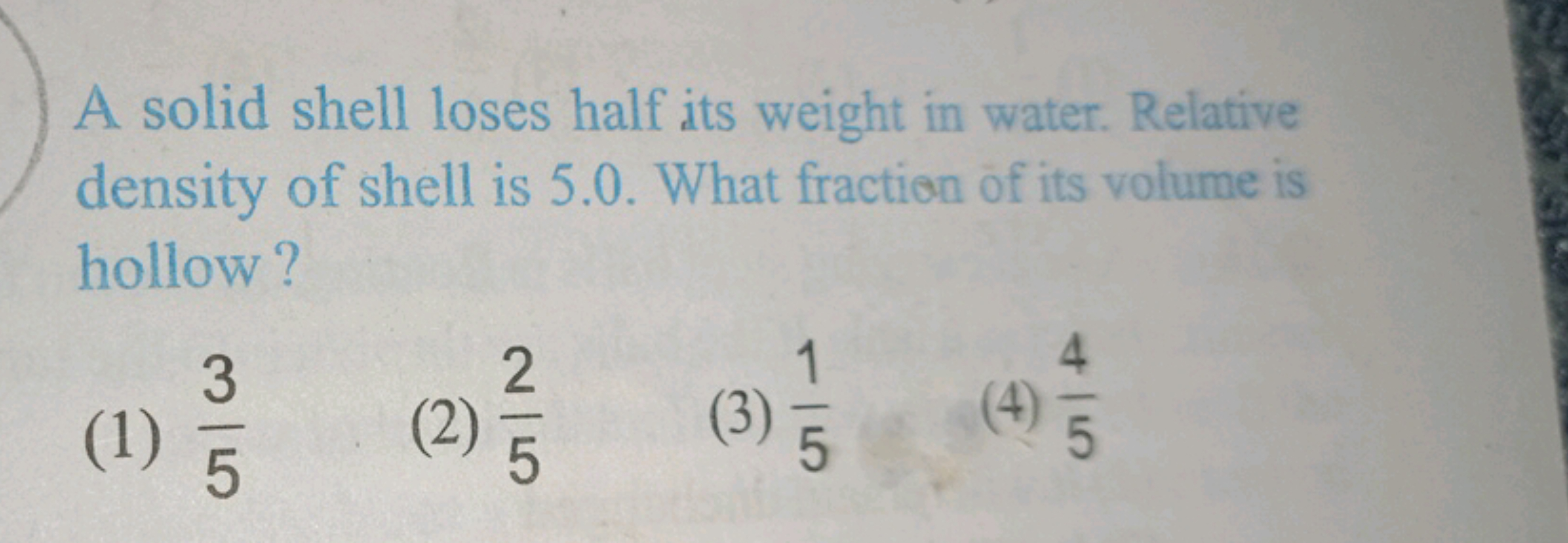 A solid shell loses half its weight in water. Relative density of shel