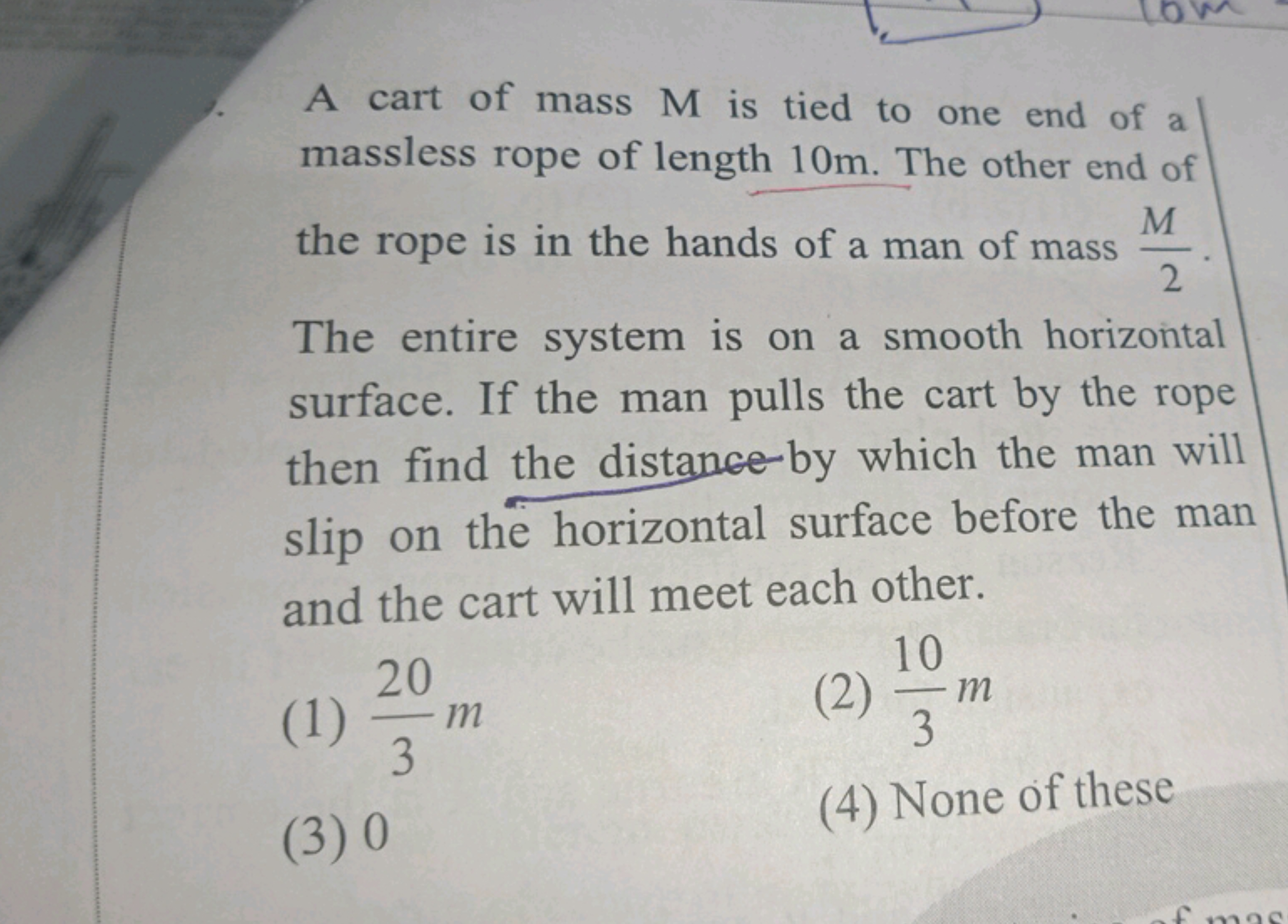 A cart of mass M is tied to one end of a massless rope of length 10 m 