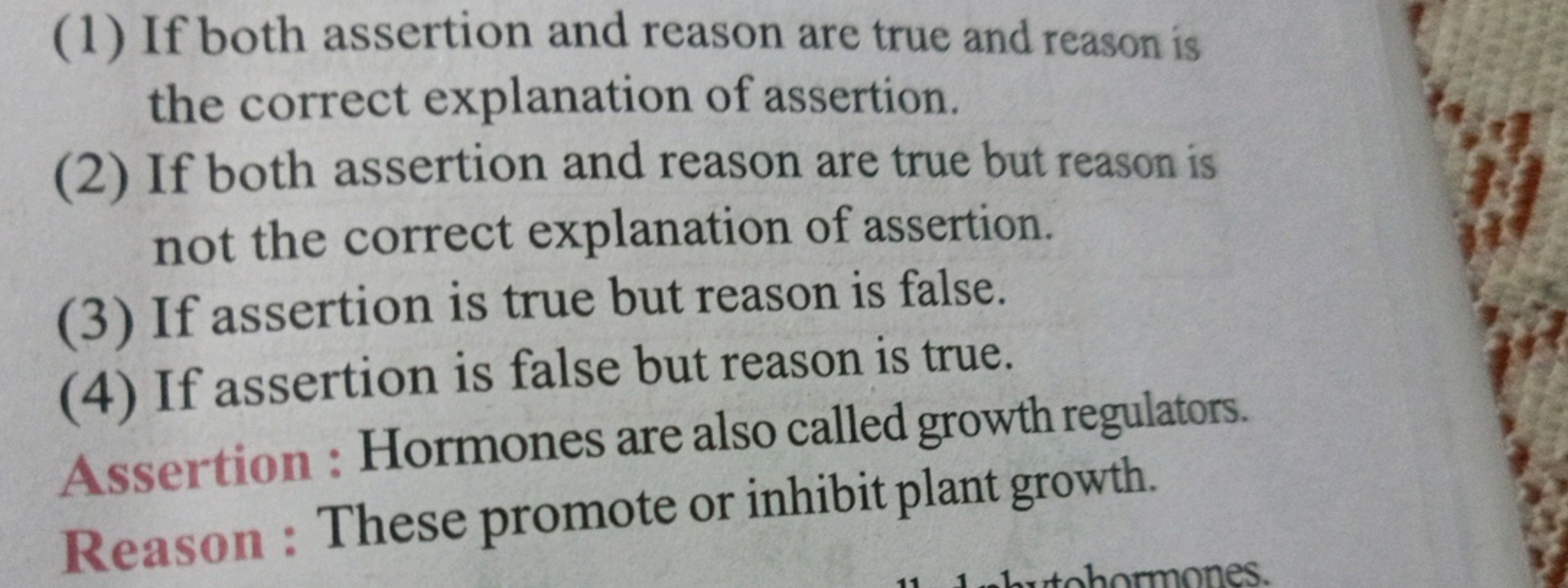 (1) If both assertion and reason are true and reason is the correct ex