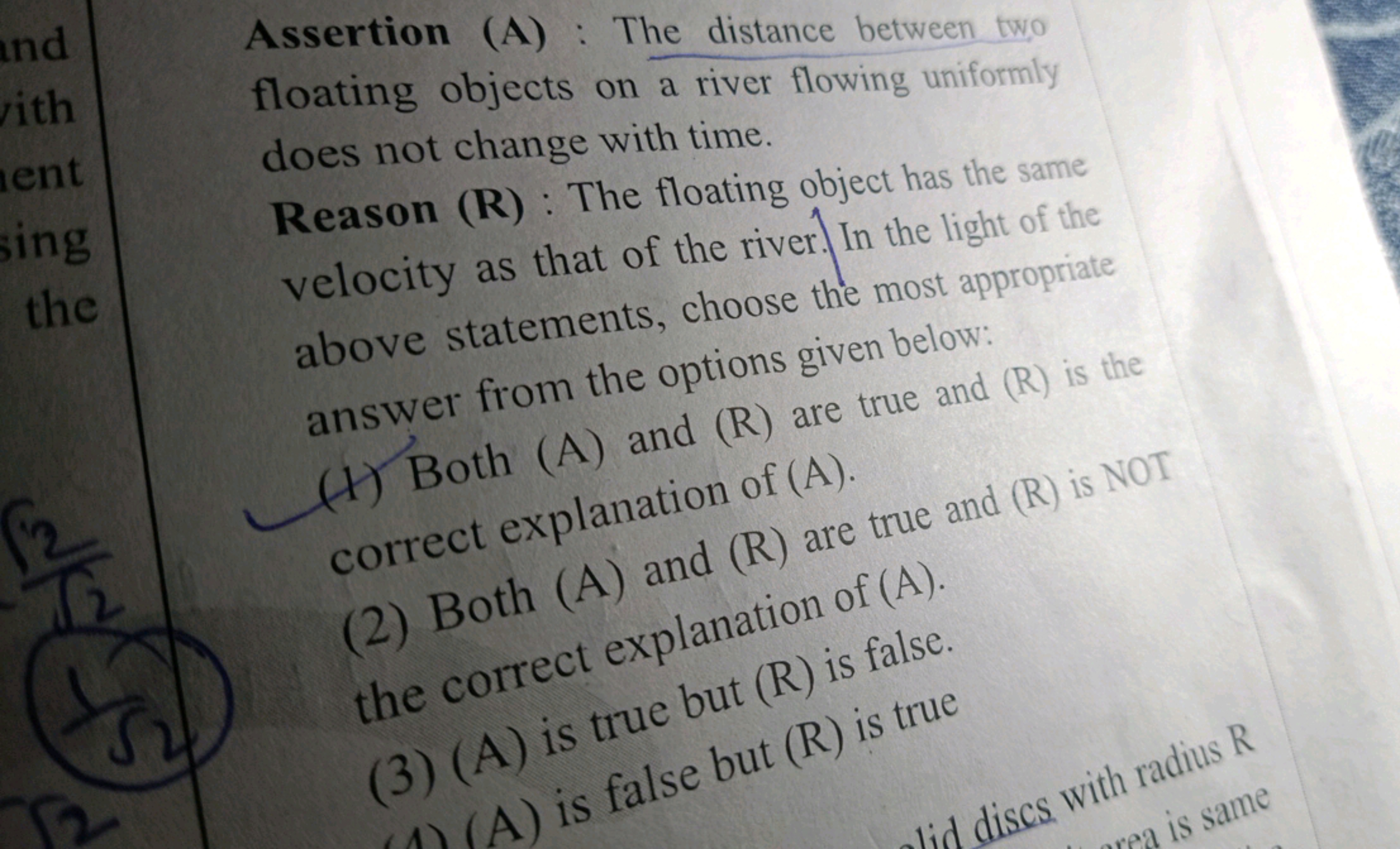 Assertion (A) : The distance between two floating objects on a river f